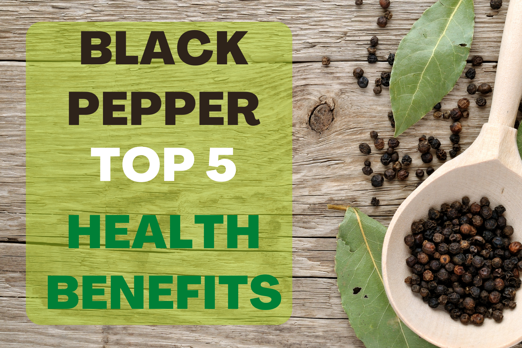 Kerala Spices : Fresh Black Pepper – Top 5 Health Benefits