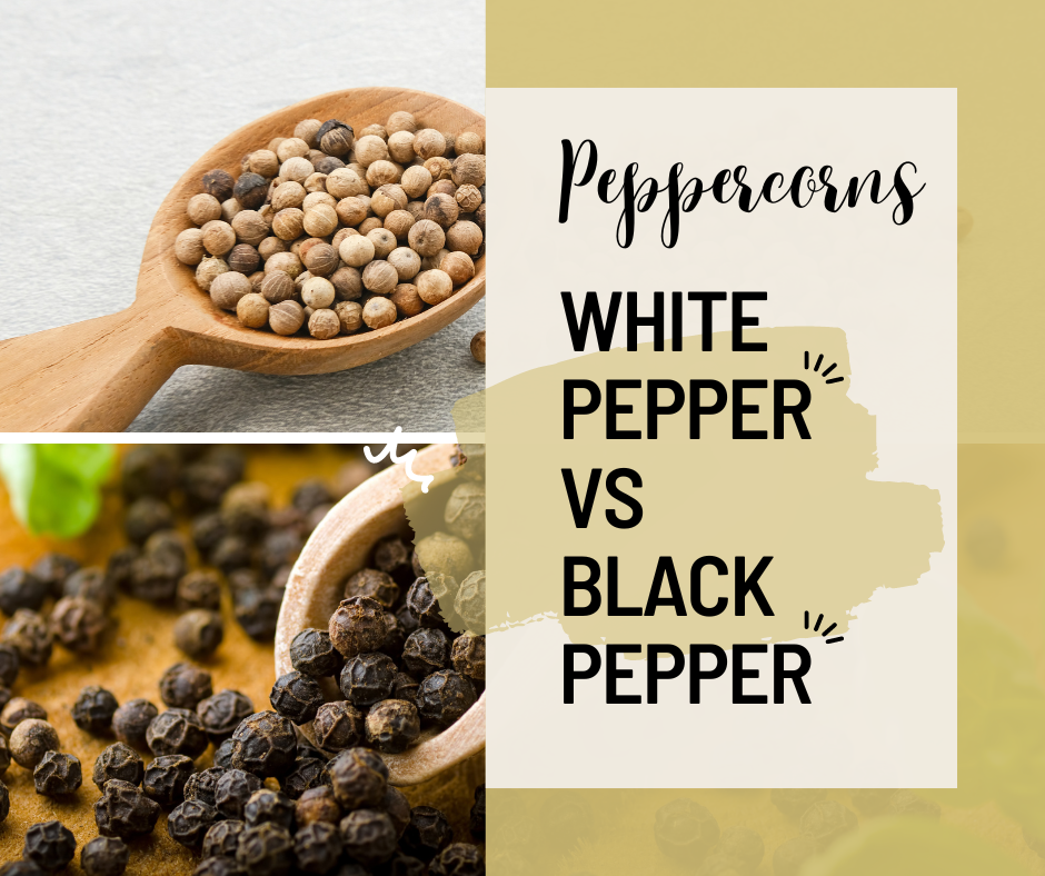 What’s difference between Black Pepper vs White Pepper?