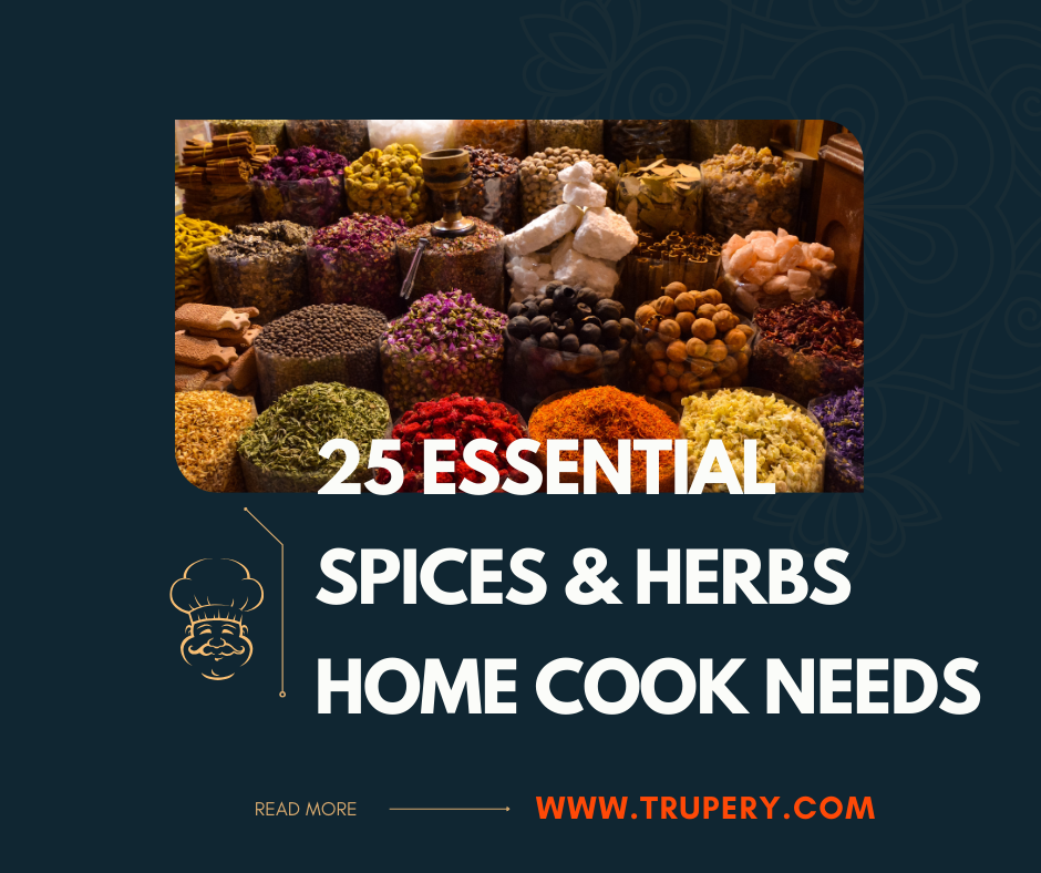 List of 25 Essential Spices and Herbs Every Home Cook Needs.